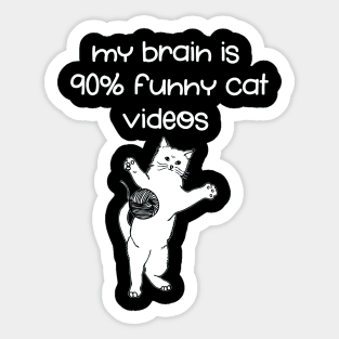 My Brain Is 90 Percent Funny Cat Videos TShirt Sticker